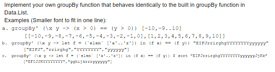 Implement your own groupBy function that behaves | Chegg.com