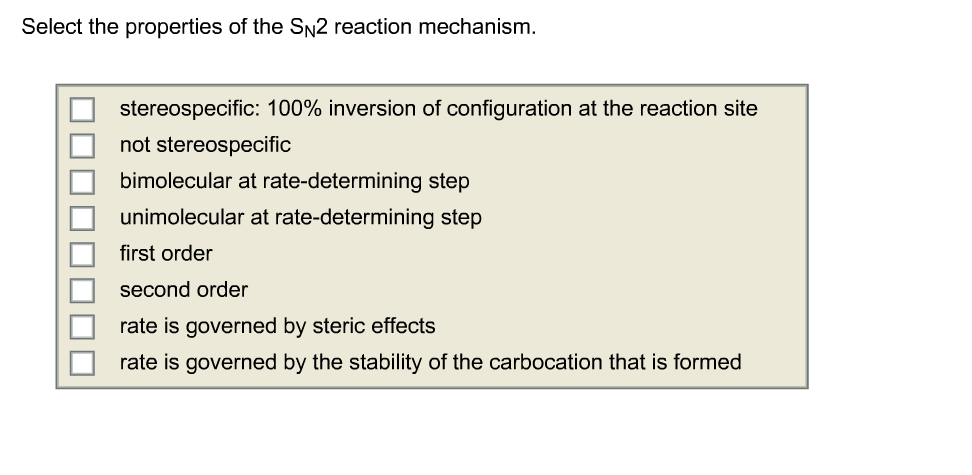 Select The Properties Of The Sn2 Reaction Mechanism Chegg 