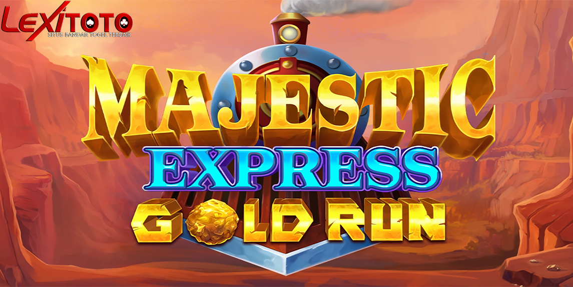 Majestic Express – Gold Run: Sensasi Slot Online Bertema Rel Emas yang Megah Dari Pragmatic Play Pasti Maxwin!