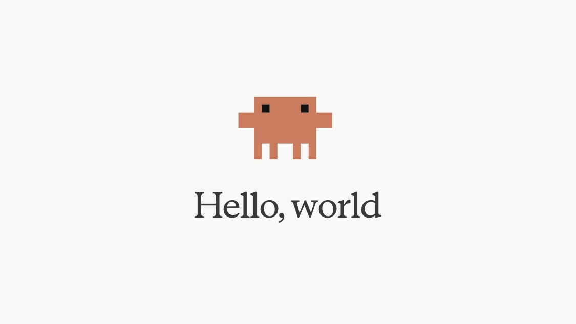 Claude Codeの初期画面。Claude Codeのキャラクターの下に『Hello, world』と書いてある。