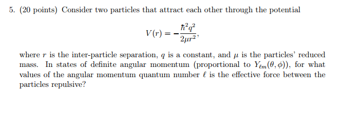 Solved Consider two particles that attract each other | Chegg.com