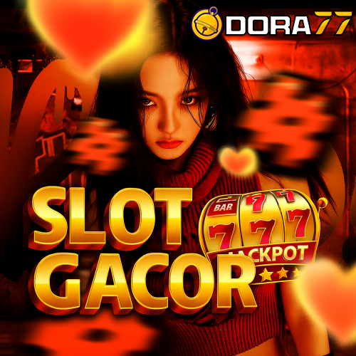 DORA77 | Aneka Pasaran Toto Togel Online x Situs Slot Gacor Hari Ini Terbaik Anti Rungkad