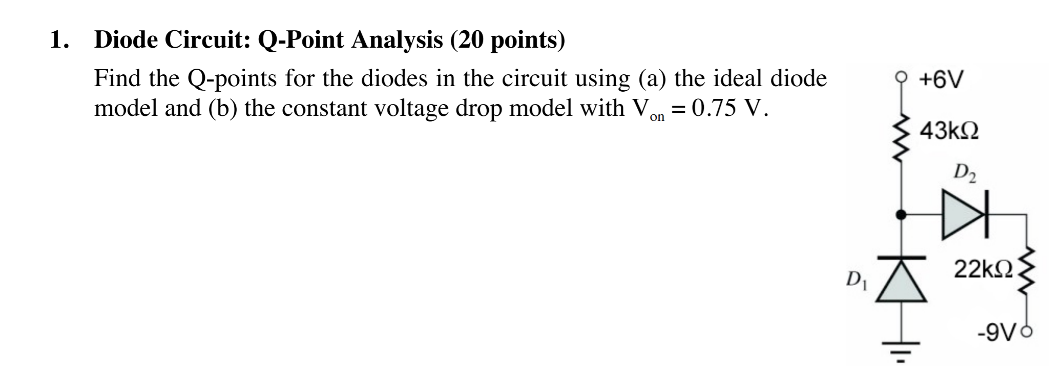 Solved Find the Qpoints for the diodes in the circuit using