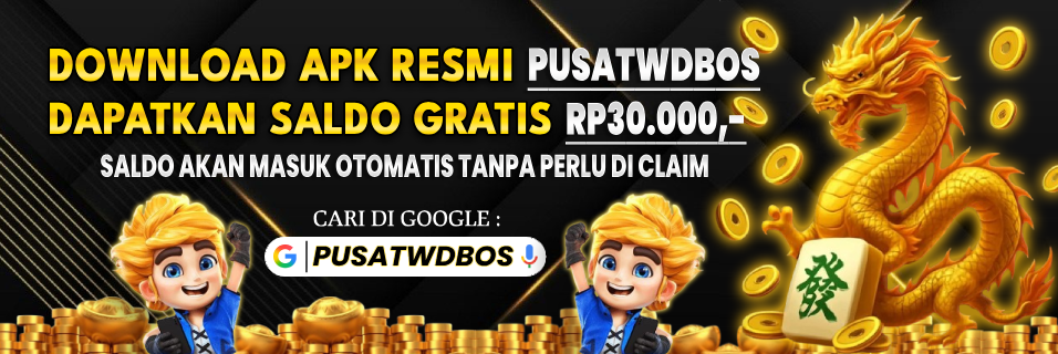 DOWNLOAD APK RESMI PUSATWDBOS DAN DAPATKAN SALDO GRATIS Rp30.000,-
