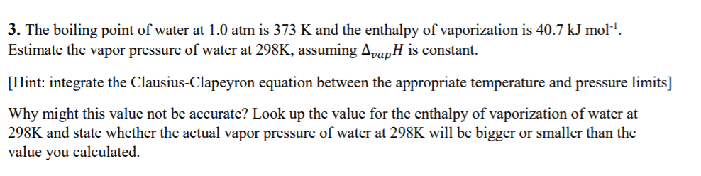 Solved 3. The boiling point of water at 1.0 atm is 373 K and | Chegg.com