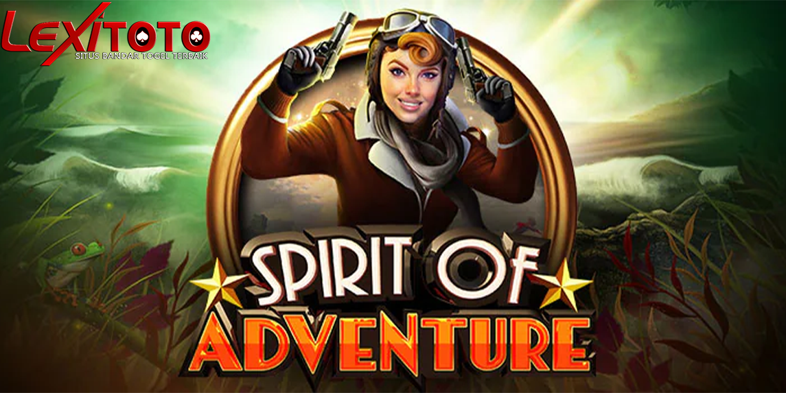 Petualangan Dimulai dari Gulungan Slot! Spirit of Adventure Wajib Coba