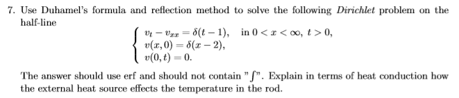 Solved 7. Use Duhamel's formula and reflection method to | Chegg.com