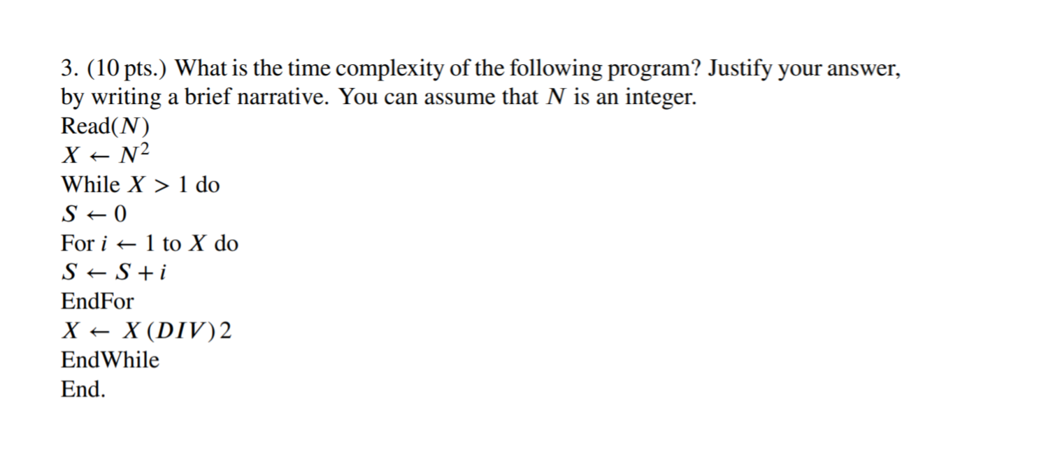 Solved 3. (10 Pts.) What Is The Time Complexity Of The | Chegg.com