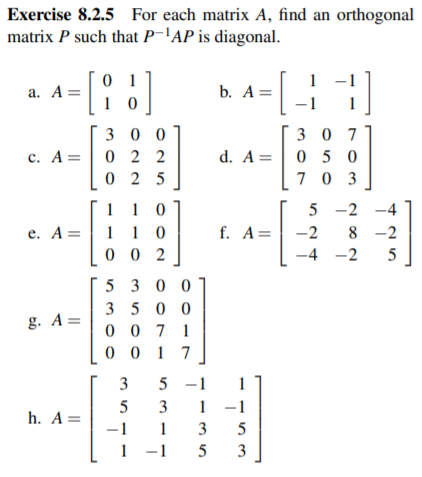 Solved Exercise 8.2.5 For each matrix A, find an orthogonal | Chegg.com