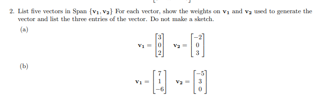 Solved 2. List five vectors in Span {V1, V2} For each | Chegg.com