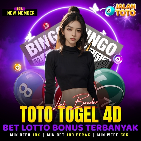 JALANTOTO > Link Bandar Toto Togel 4D & Bet Lotto Bonus Terbanyak