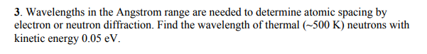 Solved 3. Wavelengths in the Angstrom range are needed to | Chegg.com