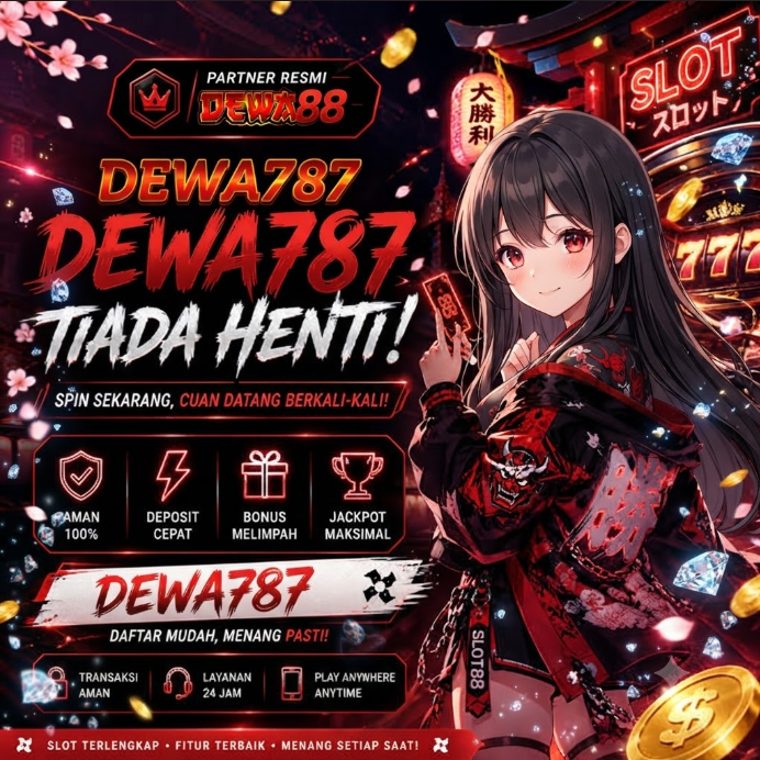 Platform DEWA787 Sejahtera Permainan Daring dan Hiburan Digital Slot 4Dg
