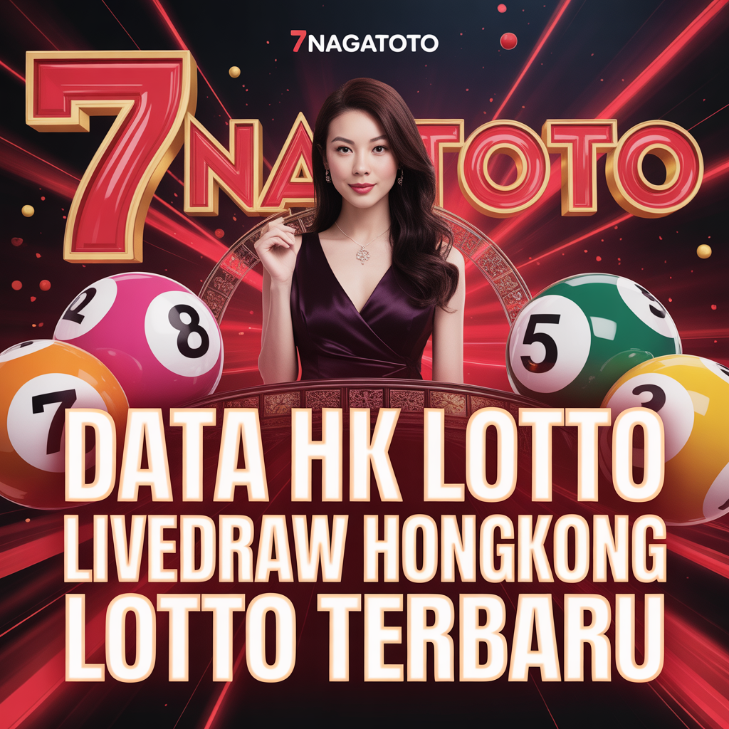7nagatoto Login: Hasil, Data Hk Lotto & Livedraw Hongkong Lotto Terbaru image 1